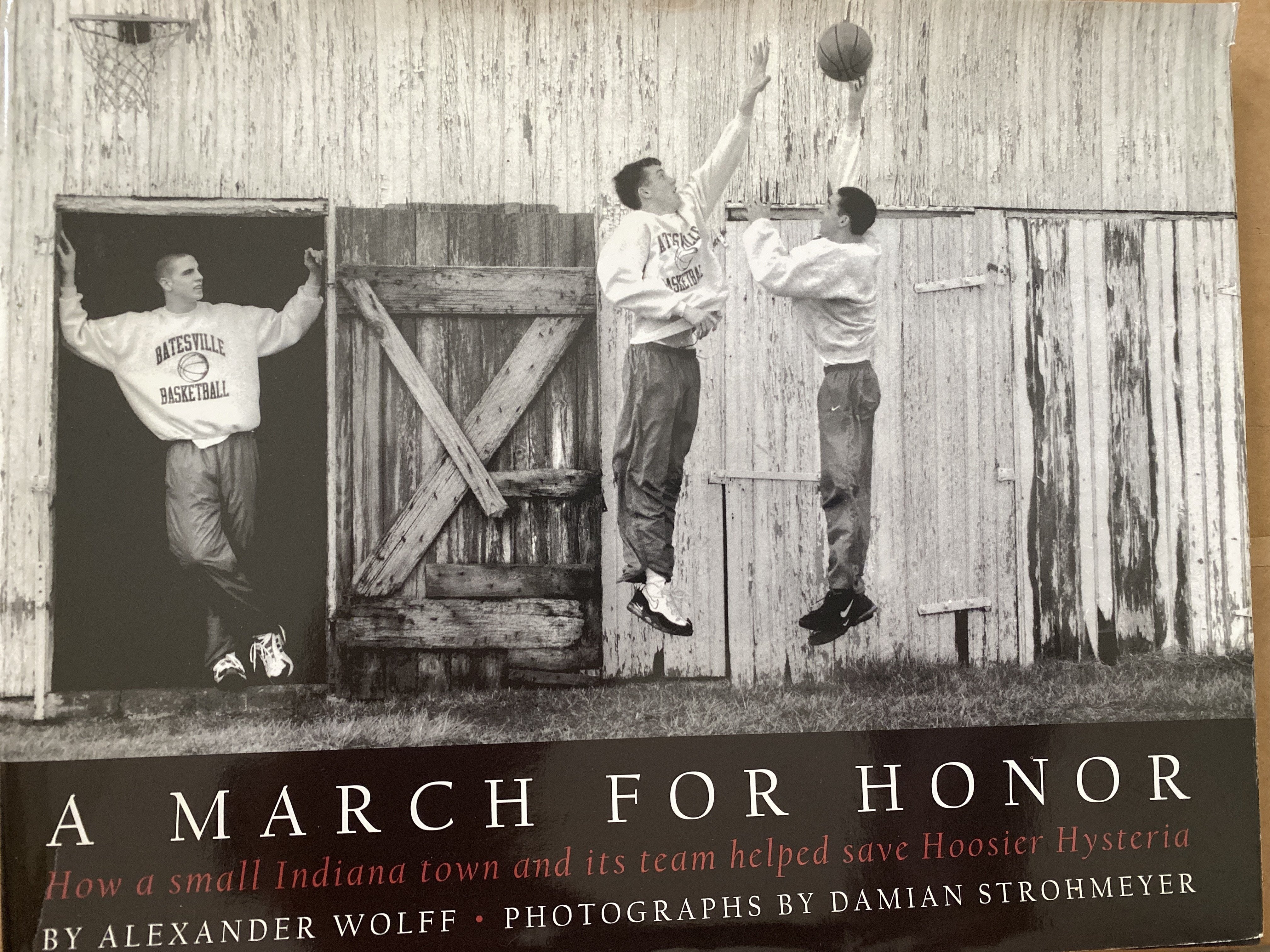 A March For On How a Small Indiana Town and it’s Team Help Save Hoosier Hysteria Book