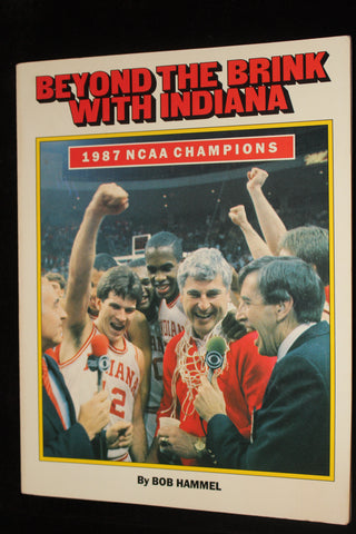 Beyond the Brink With Indiana 1987 NCAA Champions Steve Alford Autographed Book