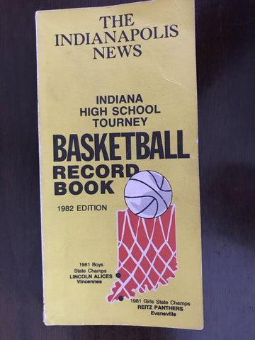 1982 The Indianapolis News Indiana High School Tourney Basketball Record Book