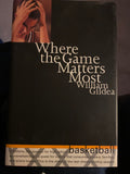 Where the Game Matters Most Hardback Book